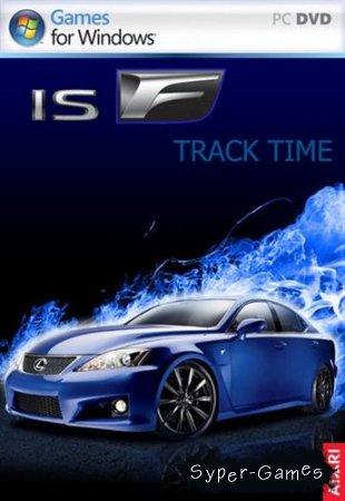 Lexus ISF Track Time [2009 | RUS]