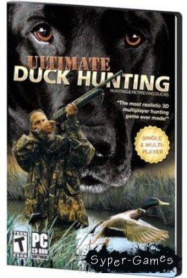 Ultimate Duck Hunting Reloaded [2008/ENG/PC]