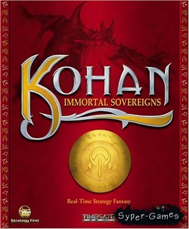 Kohan - Immortal Sovereigns  + Kohan - Ahriman's Gift