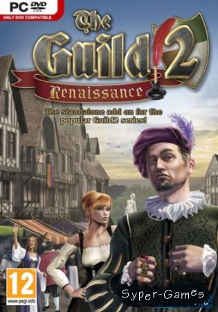 The Guild 2: Renaissance (2010/RUS/ENG/RePack by Sand)