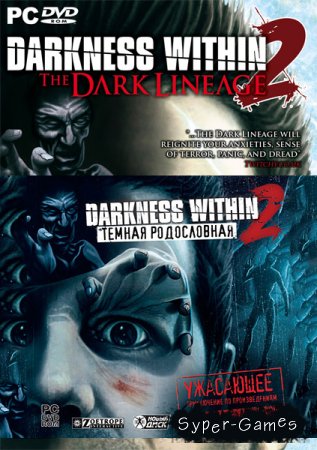 Darkness Within 2.   / Darkness Within 2: The Dark Lineage (2011/RUS)
