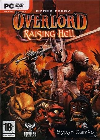 Overlord: Raising Hell v.1.4 (2007/Rus/Repack By ..::ArchangeL::..)