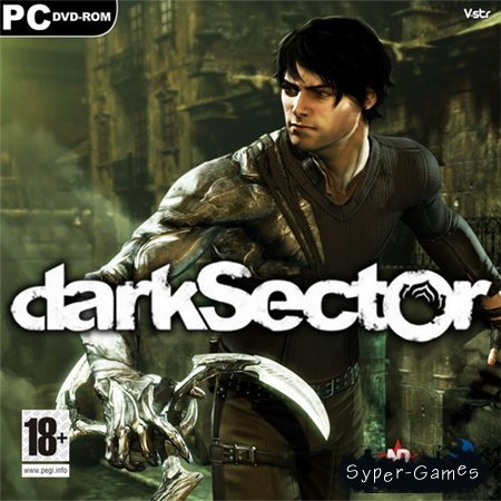 Dark Sector (PC/2009/RUS/RePack by R.G.)