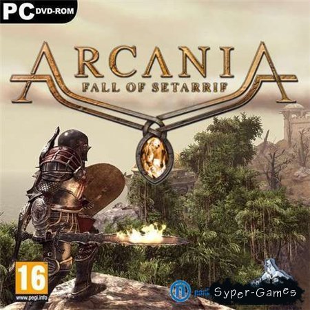 Arcania: Fall of Setarrif (PC/2011/RUS/ENG/RePack by Fenixx)