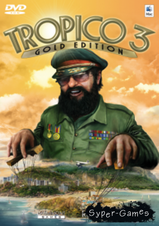 Tropico 3: Gold Edition - Тропико 3: Золотое Издание (2011/Repack/Rip)