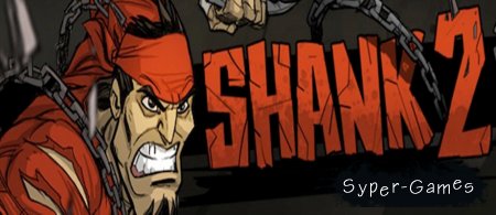 Shank 2 (ENG/PC/2012)
