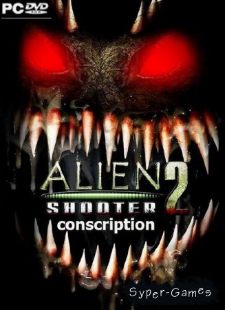 Alien Shooter 2 Conscription (ENG/RUS/PC)