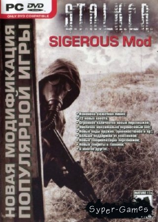 S.T.A.L.K.E.??R.:   - Sigerous Mod 2.2 (2012) PC | Mod