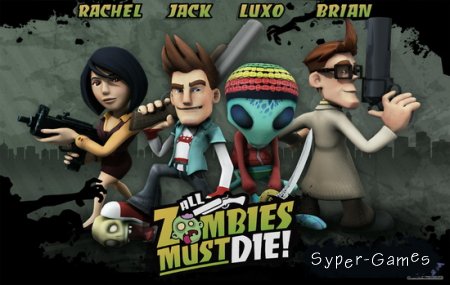 All Zombies Must Die! (2012/ENG/MULTi5)