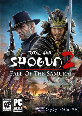 Total War Shogun 2: Fall Of The Samurai (2012/RUS)