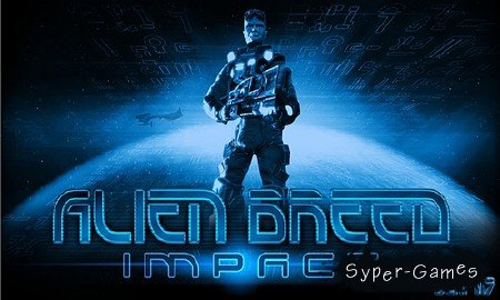 Alien Breed Impact (2010/PC/Eng)