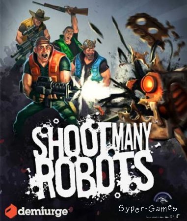 Shoot Many Robots (2012/Eng/PC) RePack от R.G. UniGamers