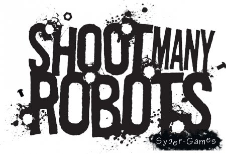 Shoot Many Robots (2012/PC)