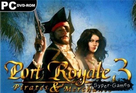 Port Royale 3: Pirates & Merchants