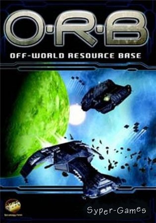 O.R.B.: Off-World Resource Base (2002/PC/RUS)