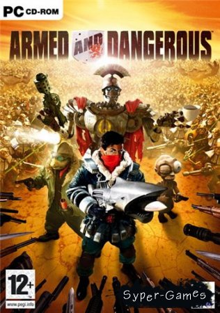 Armed and Dangerous (2003/PC/RePack/RUS)