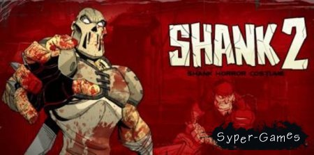 Shank 2 (RUS/2012/PC)