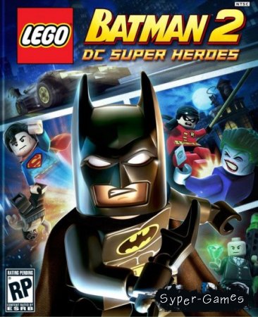 Lego Batman 2: DC Super Heroes (RUS/2012/PC/Лицензия)