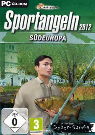 Sportangeln 2012 - Sudeuropa (2012/GER)