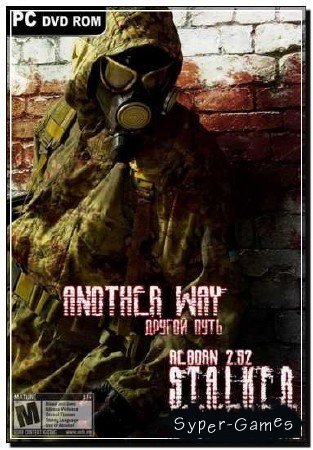 S.T.A.L.K.E.R.: ЧН [Возрожденный v.2.52] "Другой Путь" (MOD/RUS/2012)