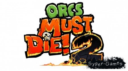 Orcs: Must Die! 2 (2012/Русский)