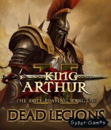 King Arthur 2: Dead Legions (2012/PC/RUS/ Repack)