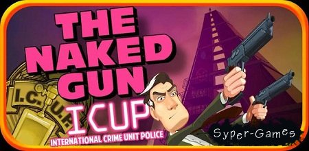 The Naked Gun [  ]