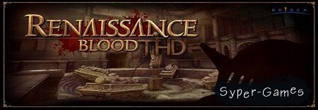 Renaissance Blood [3D   ]