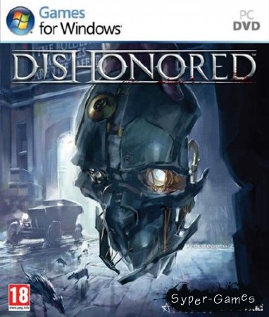 Dishonored (2012/ PC/ FPS/ RePack  =  = )