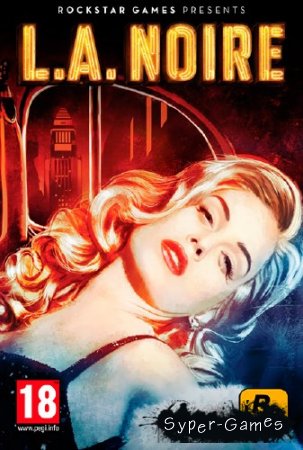 L.A. Noire: The Complete Edition (2011/RUS/Multi6) Steam-Rip  R.G. GameWorks