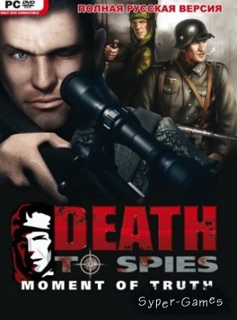  :   / Death to Spies: Moment of Truth