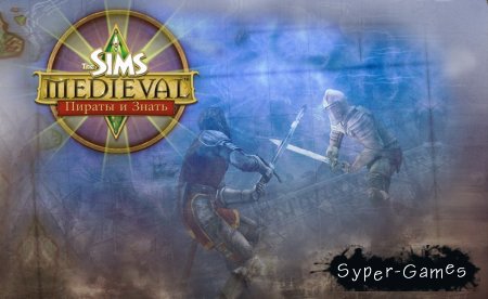 The Sims Medieval: Pirates and Nobles +  (2012/PC/RUS)