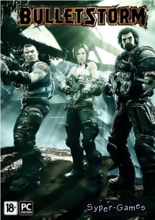 Bulletstorm (PC/RUS/Repack)
