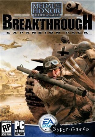 Medal of Honor Allied Assault : Breakthrough /     : 