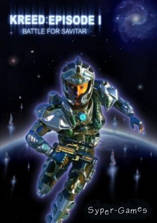 Kreed: Battle for Savitar + DLC (2012/PC/Русский)