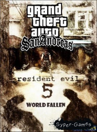 GTA: San Andreas - Resident Evil 5: World Fallen + 7 DLC ( )