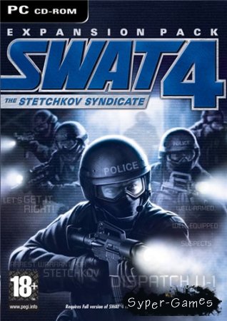 SWAT 4 - The Stetchkov Syndicate MultiAlpha (2005/PC/RePack/RUS)