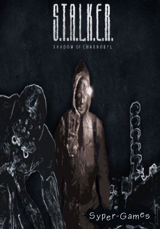 S.T.A.L.K.E.R. Shadow Of Chernobyl v.1.0004 (2007/RUS/Repack  Jason moto)