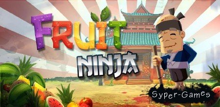 Fruit Ninja (Android)