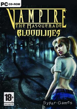 Vampire The Masquerade Bloodlines (RUS/RePack by Naitro) 2004