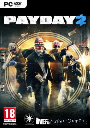PayDay 2 - Career Criminal Edition  (2013|ENG) Repack  ==