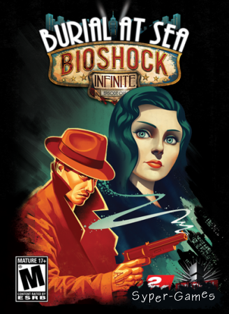 BioShock Infinite: Burial at Sea - Episode 1 (2013/ENG/DLC)