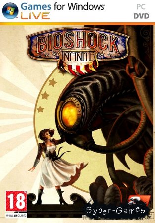 Bioshock Infinite v.1.1.24.21018 + 3 DLC (2013/RUS/ENG/Repack by Fenixx)