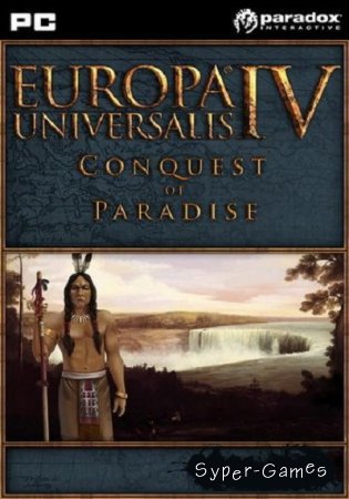 Europa Universalis IV: Conquest of Paradise (2014/ENG/Multi4)