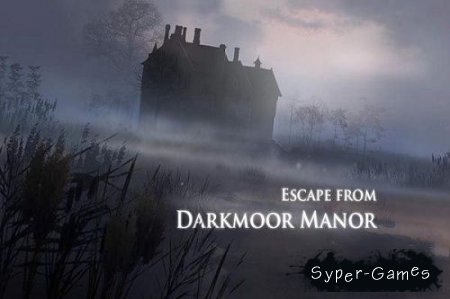    / Escape from Darkmoor Manor (2014/RUS)