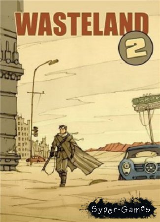 Wasteland 2 - Digital Deluxe Edition (2014/PC/Eng) RePack by Let'slay