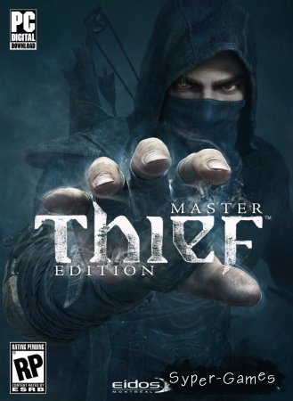 Thief: Master Thief Edition (2014/RUS/Steam Edition)