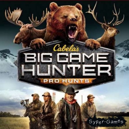 Cabela's Big Game Hunter: Pro Hunts (2014 / Eng)