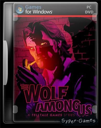 The Wolf Among Us: Episode 2 - Smoke and Mirrors (RUS/2014/PC) Repack by Audioslave