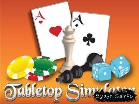 Tabletop Simulator Early Access 1.0 RC (2014/PC/ENG)